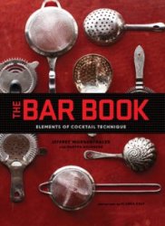 The bar book: elements of cocktail technique