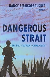 Dangerous Strait: The U.S.-Taiwan-China Crisis