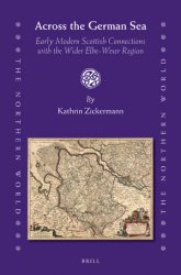 Across the German Sea. Early Modern Scottish Connections with the Wider Elbe-Weser Region