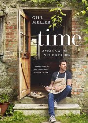 Time. A Year and a Day in the Kitchen