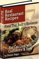 Real Restaurant Recipes. Food That Built a Business