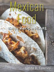 Mexican Food: Easy Recipe Book