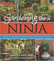 Gardening Like a Ninja: A Guide to Sneaking Delicious Edibles into Your Landscape
