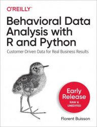 Behavioral Data Analysis with R and Python (Early Release)