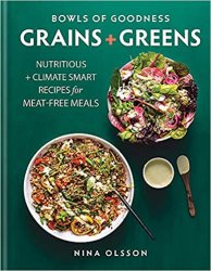 Bowls of Goodness:: Nutritious + Climate Smart Recipes for Meat-free Meals