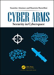 Cyber Arms: Security in Cyberspace