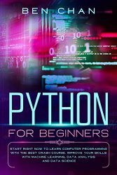 Python for Beginners: Start Right Now by Ben Chan