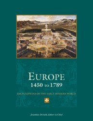 Encyclopedia of the Early Modern World. Europe 1450 to 1789 (Volume 1, A-C)