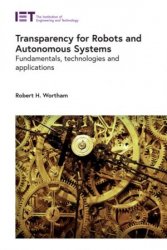 Transparency for Robots and Autonomous Systems: Fundamentals, technologies and applications