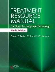 Treatment Resource Manual for Speech-Language Pathology, Sixth Edition