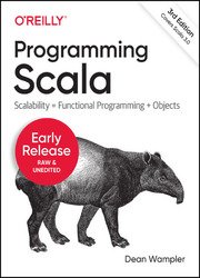 Programming Scala: Scalability = Functional Programming + Objects, 3rd Edition (Early Release)
