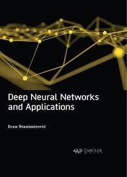 Deep Neural Networks and Applications