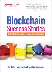 Blockchain Success Stories: Case Studies from the Leading Edge of Business