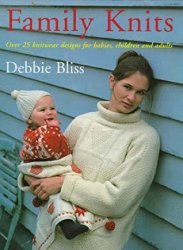 Family Knits: Over 25 Versatile Designs for Babies Children and Adults