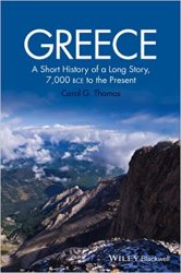 Greece: A Shorst History of a Long Story, 7,000 BCE to the Present