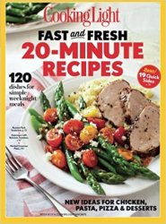 Cooking Light Fast & Fresh 20-Minute Recipes: 120 Dishes for Simple Weeknight Meals