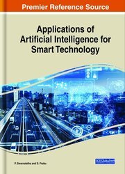 Applications of Artificial Intelligence for Smart Technology (Advances in Computational Intelligence and Robotics)