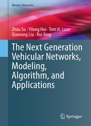 The Next Generation Vehicular Networks, Modeling, Algorithm and Applications (Wireless Networks)