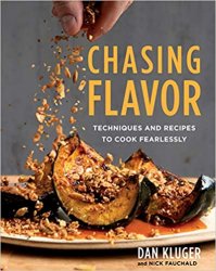 Chasing Flavor: Techniques and Recipes to Cook Fearlessly