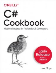 C# Cookbook: Modern Recipes for Professional Developers (Early Release)