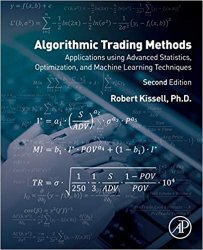 Algorithmic Trading Methods: Applications using Advanced Statistics, Optimization, and Machine Learning Techniques, Second Edition