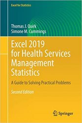 Excel 2019 for Health Services Management Statistics: A Guide to Solving Practical Problems, Second Edition