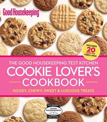 The Good Housekeeping Test Kitchen Cookie Lover's Cookbook