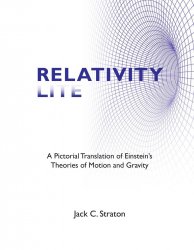 Relativity Lite: A Pictorial Translation of Einstein's Theories of Motion and Gravity