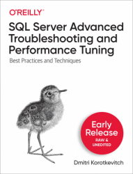 SQL Server Advanced Troubleshooting and Performance Tuning (Early Release)
