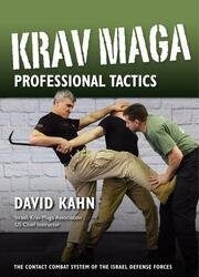 Krav Maga Professional Tactics: The Contact Combat System of the Israeli Martial Arts