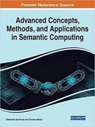 Advanced Concepts, Methods, and Applications in Semantic Computing