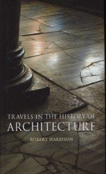 Travels in the History of Architecture