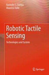 Robotic Tactile Sensing. Technologies and System