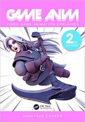 Game Anim: Video Game Animation Explained 2nd Edition
