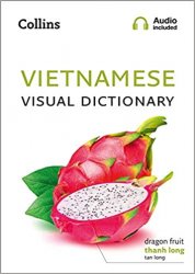 Vietnamese Visual Dictionary: A photo guide to everyday words and phrases in Vietnamese