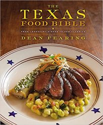 The Texas Food Bible: From Legendary Dishes to New Classics