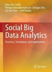 Big Social Data Analytics: Practices, Techniques, and Applications
