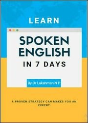 Learn spoken English in 7 days: A Proven Strategy can make you an Expert