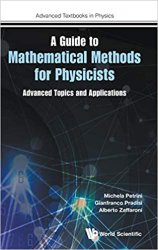 A Guide to Mathematical Methods for Physicists: Advanced Topics and Applications