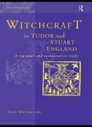 Witchcraft in Tudor and Stuart England: A Regional and Comparative Study