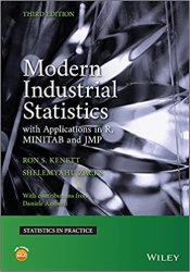 Modern Industrial Statistics: With Applications in R, MINITAB, and JMP (Statistics in Practice), 3rd Edition