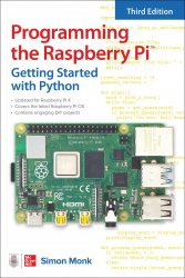 Programming the Raspberry Pi: Getting Started with Python, 3rd Edition
