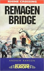 Remagen Bridge: 9th Armoured Infantry Division (Battleground Europe)