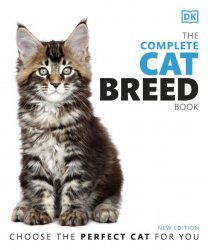 The Complete Cat Breed Book: Choose the Perfect Cat for You, 2nd Edition