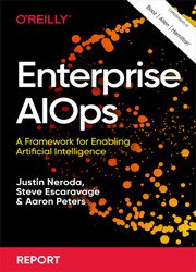 Enterprise AIOps: A Framework for Enabling Artificial Intelligence