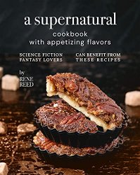 A Supernatural Cookbook with Appetizing Flavors