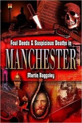Foul Deeds and Suspicious Deaths in Manchester