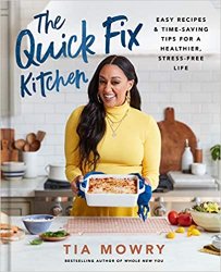The Quick Fix Kitchen: Easy Recipes and Time-Saving Tips for a Healthier, Stress-Free Life