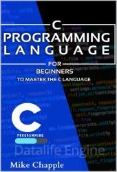 C Programming: For Beginners to Master