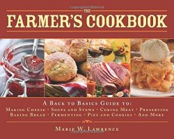 The farmer’s cookbook : a back to basics guide to making cheese, curing meat, preserving produce, baking bread, fermenting, and more
